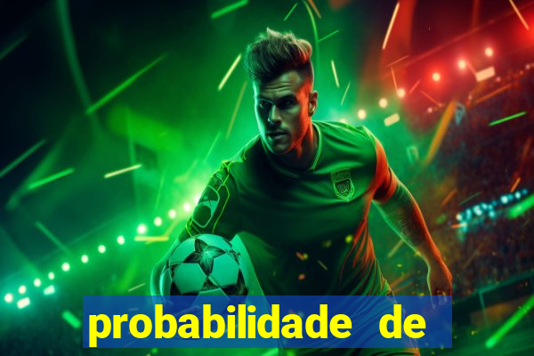 probabilidade de jogos de futebol